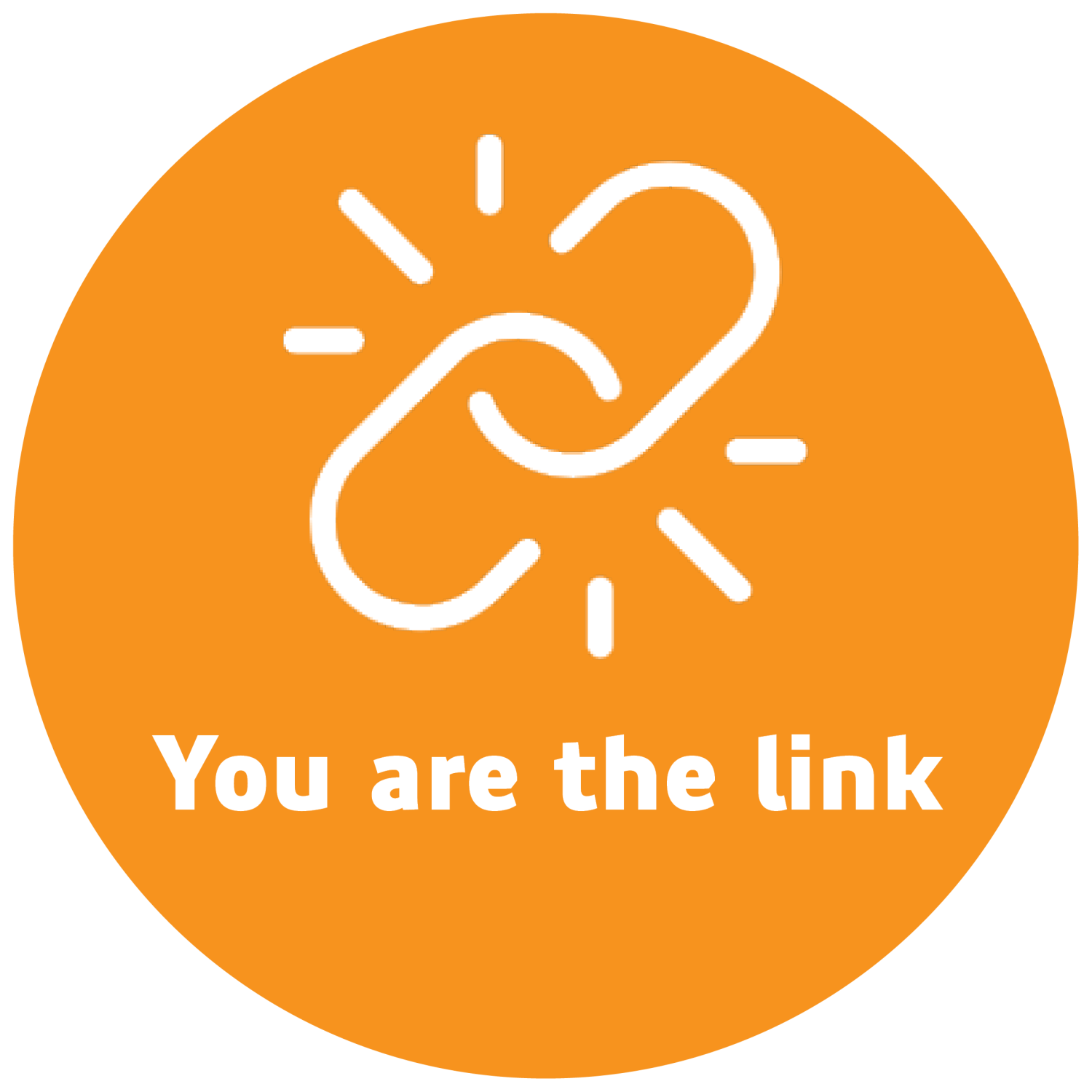 You are the link! 
